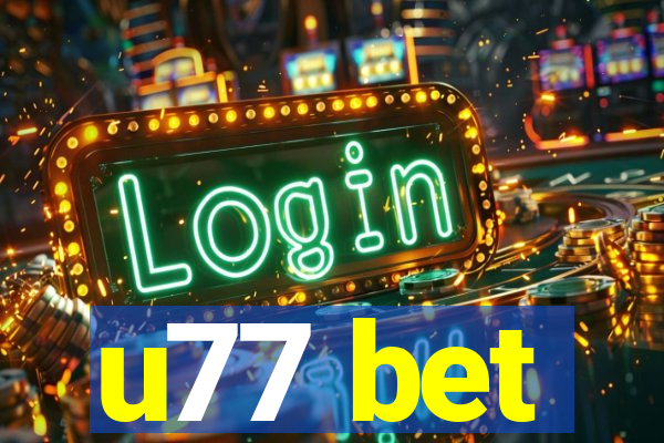 u77 bet